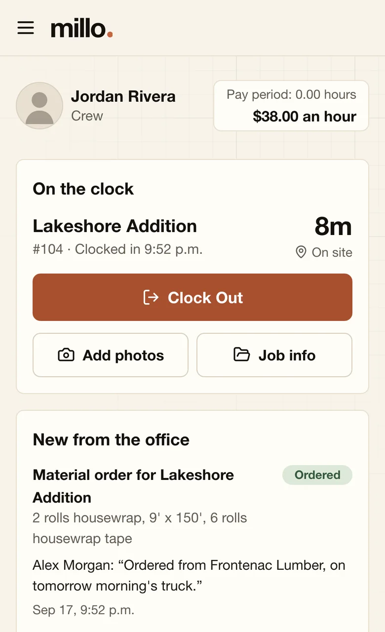 Millo's time clock on a phone: Jordan Rivera on the clock at job 104, Lakeshore Addition, with buttons to clock out, add photos and see the job's info, and below, the office's answer to his material order.
